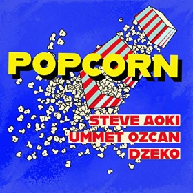 STEVE AOKI, UMMET OZCAN, DZEKO - POPCORN